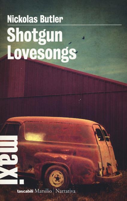 Shotgun lovesongs. Ediz. italiana - Nickolas Butler - copertina