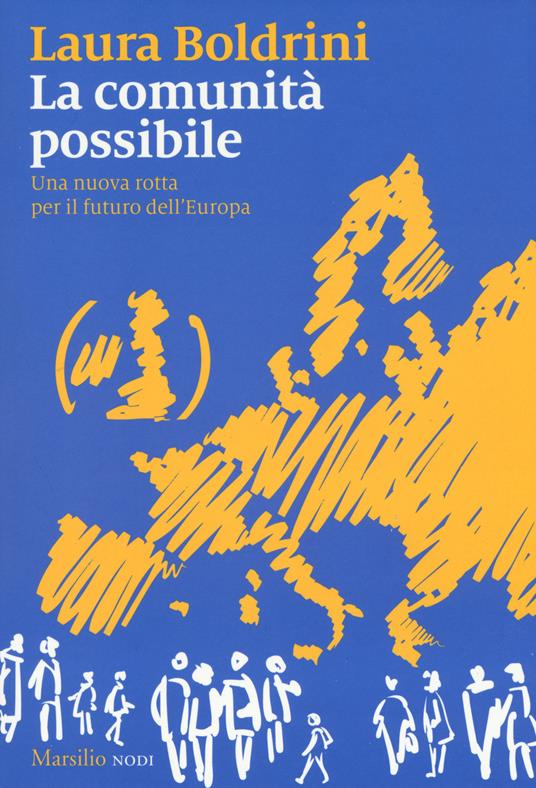 La comunità possibile. Una nuova rotta per il futuro dell'Europa - Laura Boldrini - copertina