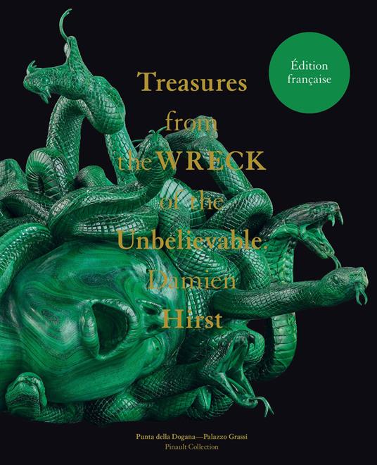 Damien Hirst. Treasures from the Wreck of the Unbelievable. Ediz. francese - copertina