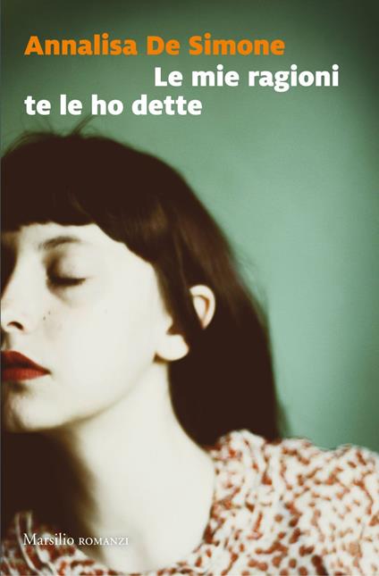 Le mie ragioni te le ho dette - Annalisa De Simone - copertina