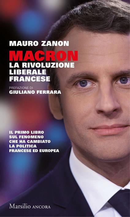Macron. La rivoluzione liberale francese - Mauro Zanon - copertina