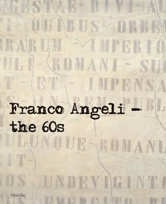 Franco Angeli. Gli anni '60. Catalogo della mostra (Londra, 4 ottobre-18 novembre 2017). Ediz. inglese - copertina