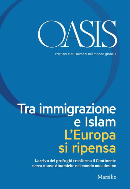 Oasis. Cristiani e musulmani nel mondo globale (2016). Vol. 24 - Fondazione Internazionale Oasis - ebook