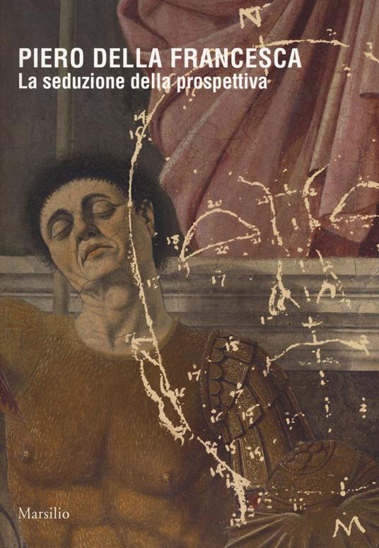 Piero della Francesca. La seduzione della prospettiva. Catalogo della mostra (Sansepolcro, 24 marzo 2018-6 gennaio 2019). Ediz. a colori - copertina