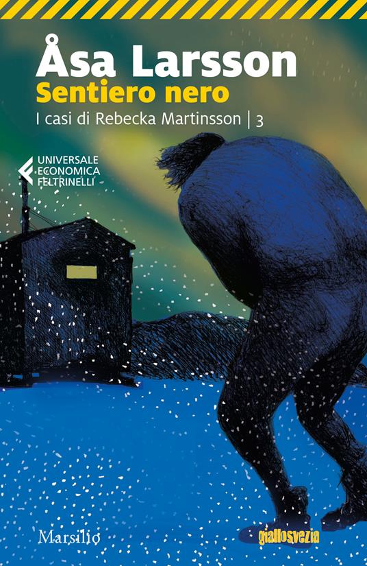 Sentiero nero. I casi di Rebecka Martinsson. Vol. 3 - Åsa Larsson,Katia De Marco - ebook