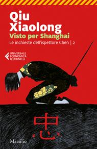 Visto per Shanghai. Le inchieste dell'ispettore Chen. Vol. 2