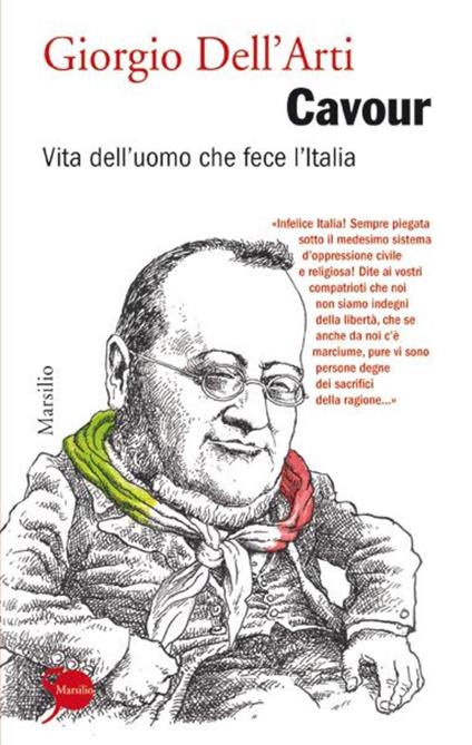 Cavour. Vita dell'uomo che fece l'Italia - Giorgio Dell'Arti - ebook