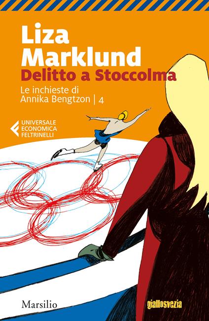 Delitto a Stoccolma. Le inchieste di Annika Bengtzon. Vol. 4 - Liza Marklund,Laura Cangemi - ebook