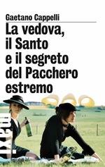 La Vedova, il Santo e il segreto del Pacchero estremo