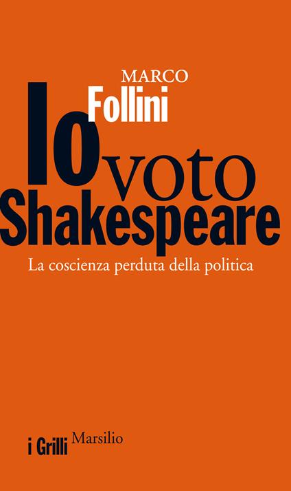 Io voto Shakespeare. La coscienza perduta della politica - Marco Follini - ebook