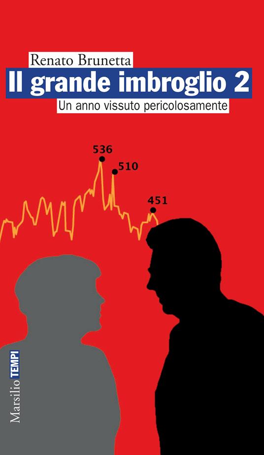 Il grande imbroglio 2. Un anno vissuto pericolosamente - Renato Brunetta - ebook