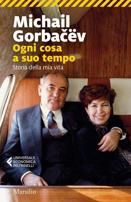 Ogni cosa a suo tempo. Storia della mia vita - Mihail S. Gorbacëv,Nadia Cigognini,Francesca Gori - ebook