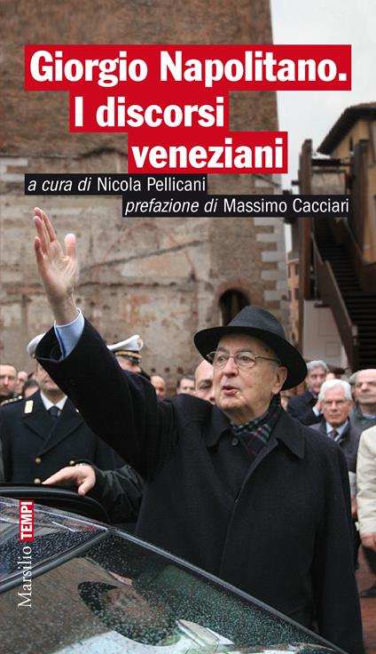 Giorgio Napolitano. I discorsi veneziani - Nicola Pellicani - ebook