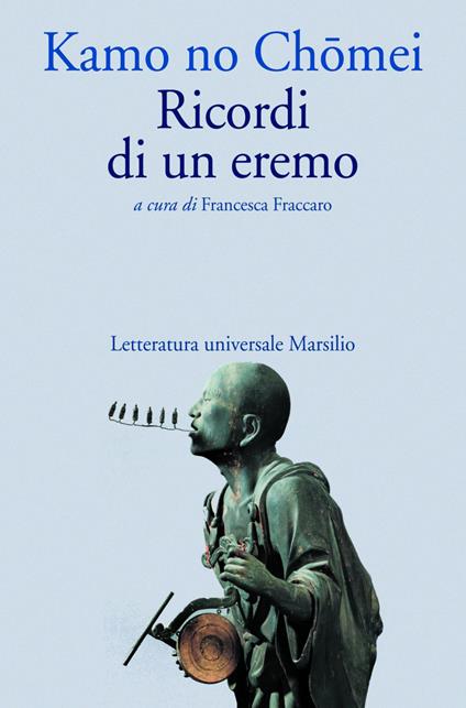 Ricordi di un eremo. Hôjôki - Kamo no-Chömei,Francesca Fraccaro - ebook