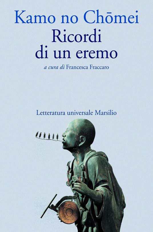 Ricordi di un eremo. Hôjôki - Kamo no-Chömei,Francesca Fraccaro - ebook