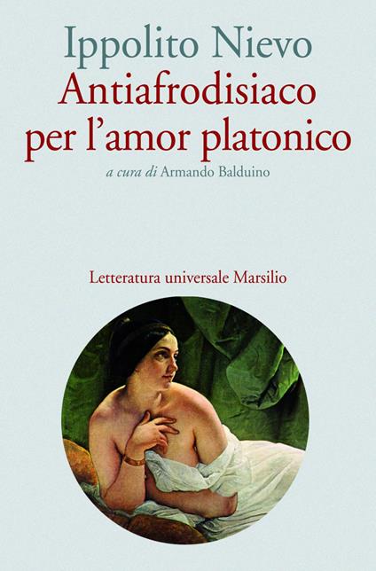 Antiafrodisiaco per l'amor platonico - Ippolito Nievo,Armando Balduino - ebook