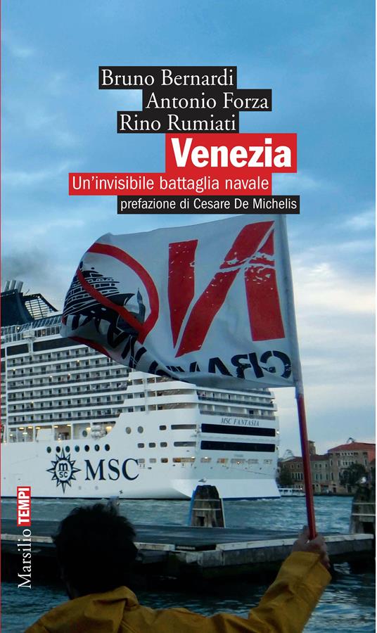 Venezia. Un'invisibile battaglia navale - Bruno Bernardi,Antonio Forza,Rino Rumiati - ebook