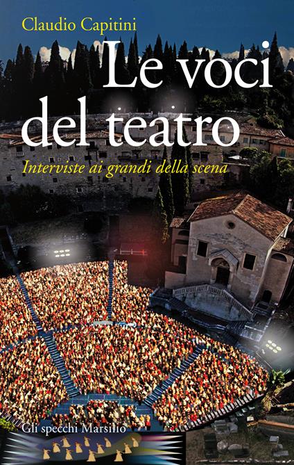 Le voci del teatro. Interviste ai grandi della scena - Claudio Capitini - ebook
