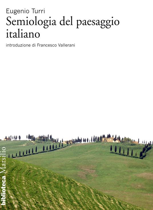 Semiologia del paesaggio italiano - Eugenio Turri - ebook