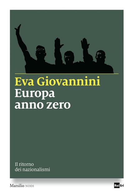 Europa anno zero. Il ritorno dei nazionalismi - Eva Giovannini - ebook