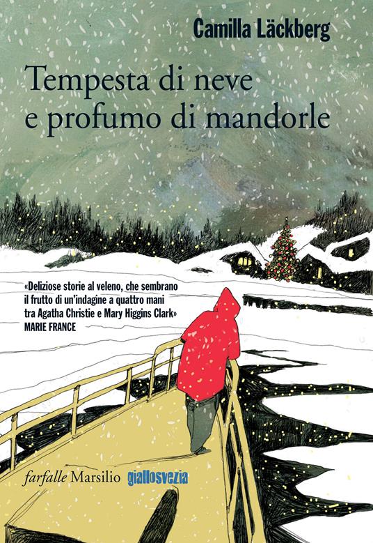 Tempesta di neve e profumo di mandorle - Camilla Läckberg,Alessandra Albertari,Katia De Marco,Alessandra Scali - ebook