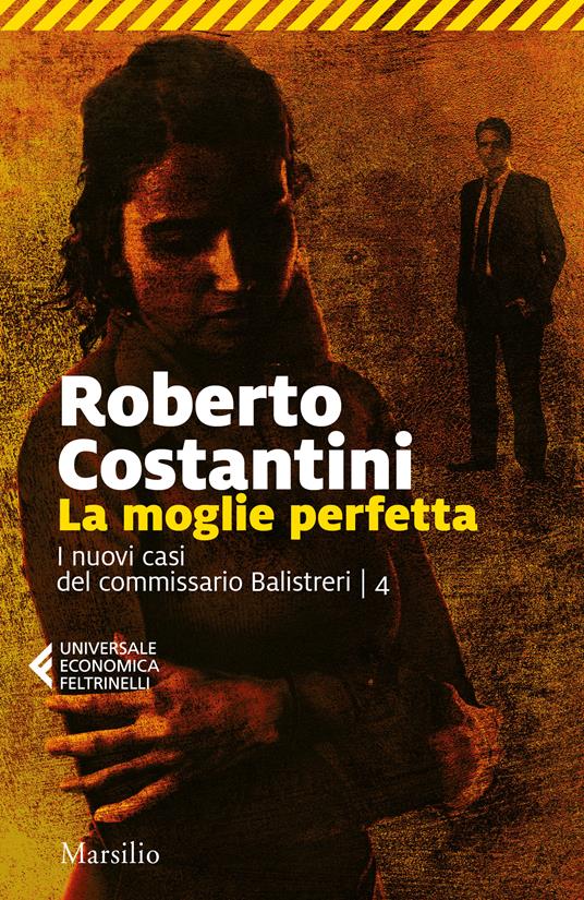 La moglie perfetta. I nuovi casi del commissario Balistreri. Vol. 4 - Roberto Costantini - ebook