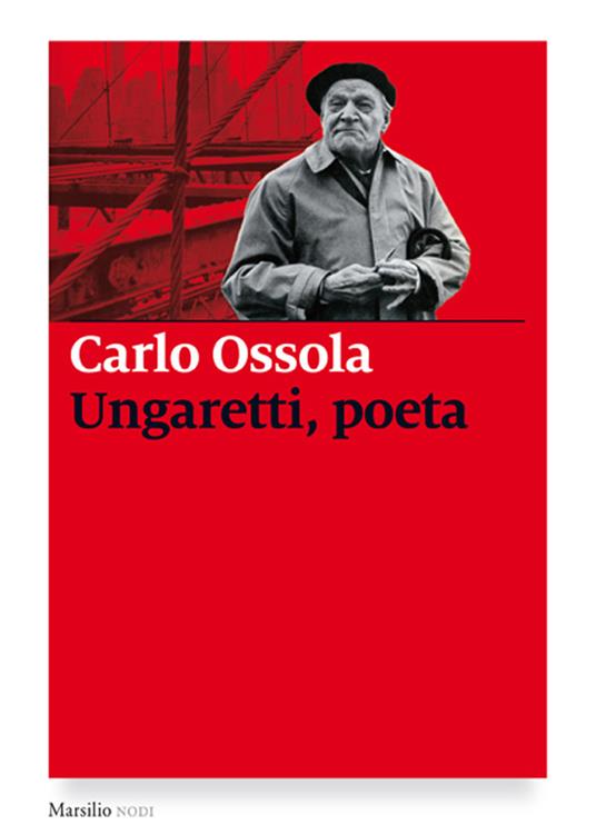Ungaretti, poeta - Carlo Ossola - ebook