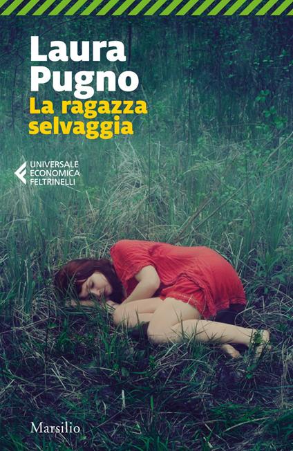 La ragazza selvaggia - Laura Pugno - ebook