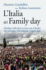 L' Italia del Family day. Dialogo sulla deriva etica con il leader del comitato Difendiamo i nostri figli