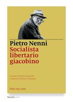 Socialista libertario giacobino. Diari (1973-1979)