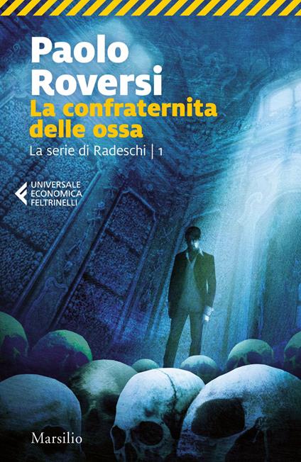 La confraternita delle ossa. La serie di Radeschi. Vol. 1 - Paolo Roversi - ebook