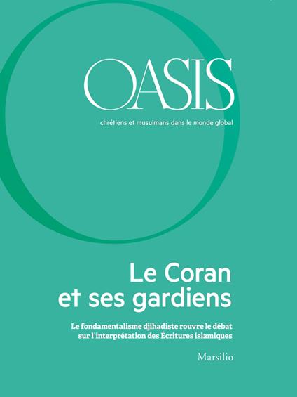 Oasis n. 23, Le Coran et ses gardiens