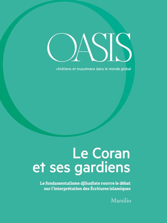 Oasis n. 23, Le Coran et ses gardiens