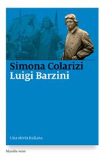 Luigi Barzini. Una storia italiana