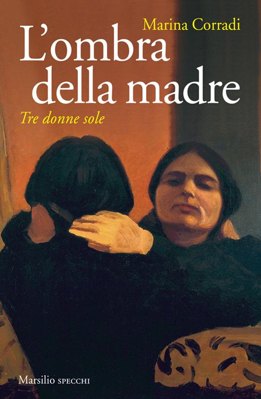 L' ombra della madre. Tre donne sole - Marina Corradi - ebook