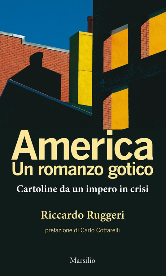 America. Un romanzo gotico. Cartoline da un impero in crisi - Riccardo Ruggeri - ebook