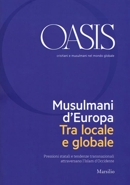 Oasis. Cristiani e musulmani nel mondo globale (2018). Vol. 28: Musulmani d'Europa. Tra locale e globale - copertina