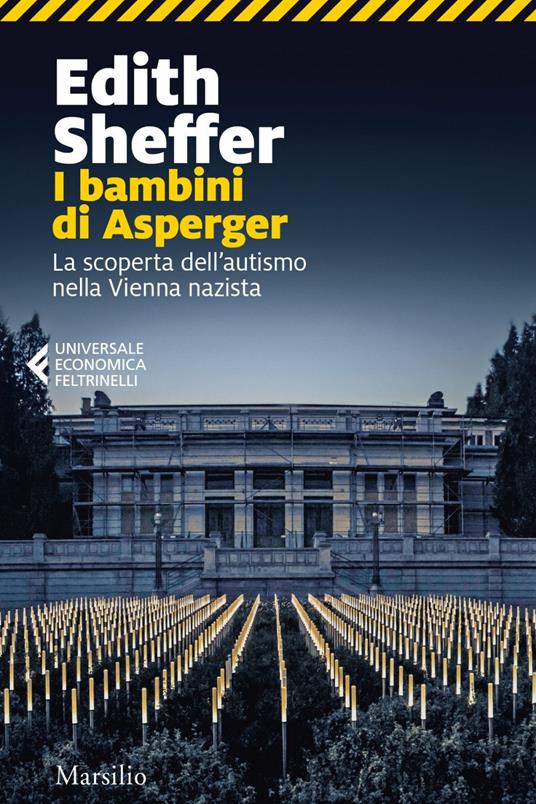 I bambini di Asperger. La scoperta dell'autismo nella Vienna nazista - Edith Sheffer,Anita Taroni,Stefano Travagli - ebook