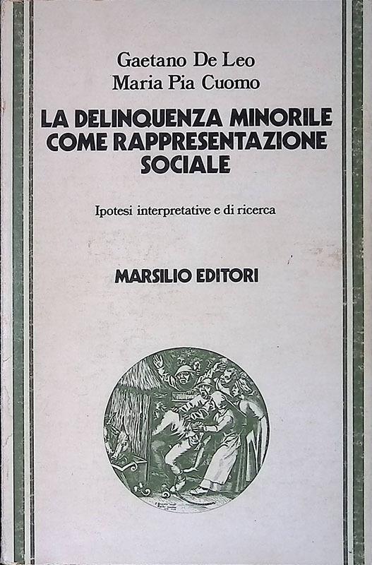 La delinquenza minorile come rappresentazione sociale. Ipotesi interpretative e di ricerca