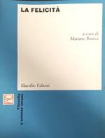 La felicità. Filosofia e scienze umane