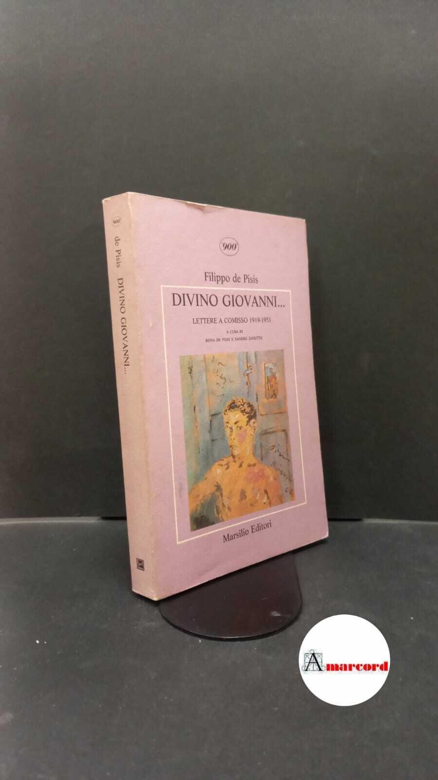 Divino Giovanni... Lettera a Comisso (1919-1957)