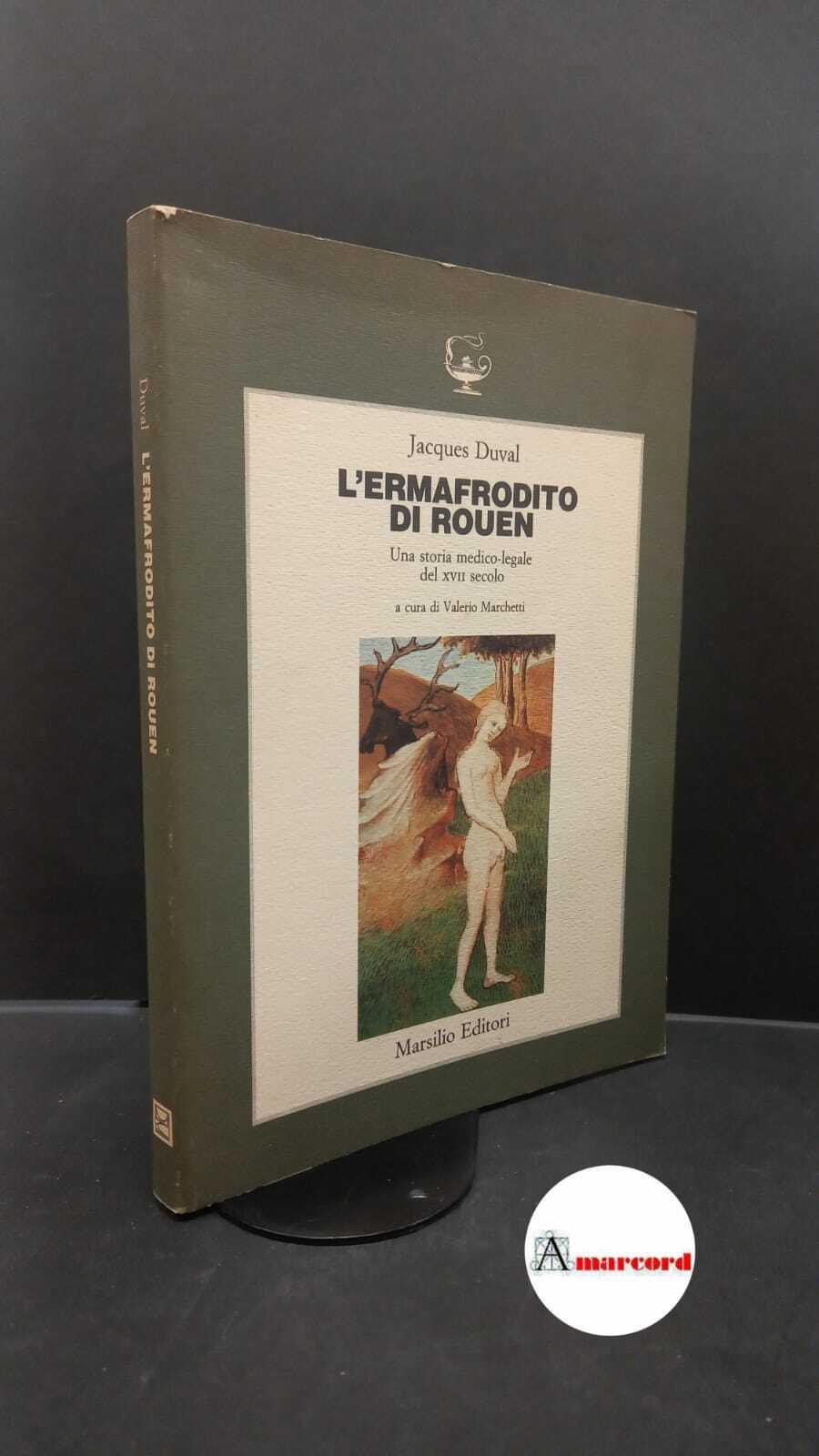 L' ermafrodito di Rouen. Una storia medico-legale del XVII secolo