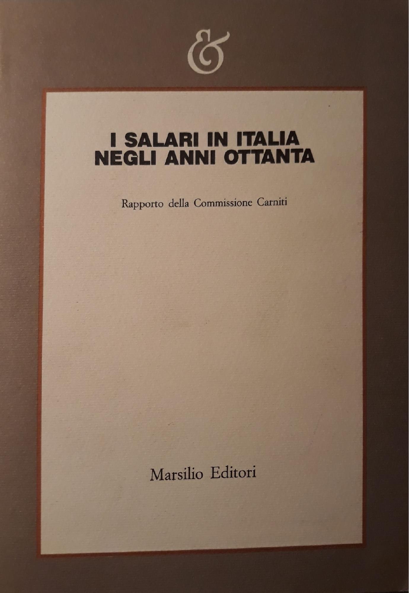 I salari in Italia negli anni Ottanta. Rapporto della commissione Carniti