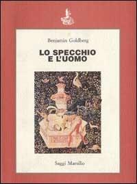Lo specchio e l'uomo - Benjamin Goldberg - copertina