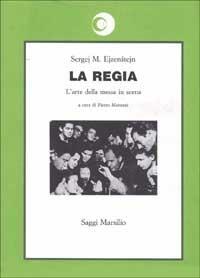 La regia. L'arte della messa in scena - Sergej M. Ejzenstejn - copertina