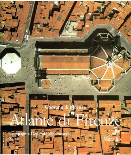Atlante di Firenze. La forma del centro storico in scala 1:1.000 nel fotopiano e nella carta numerica - copertina
