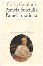 Pamela fanciulla-Pamela maritata