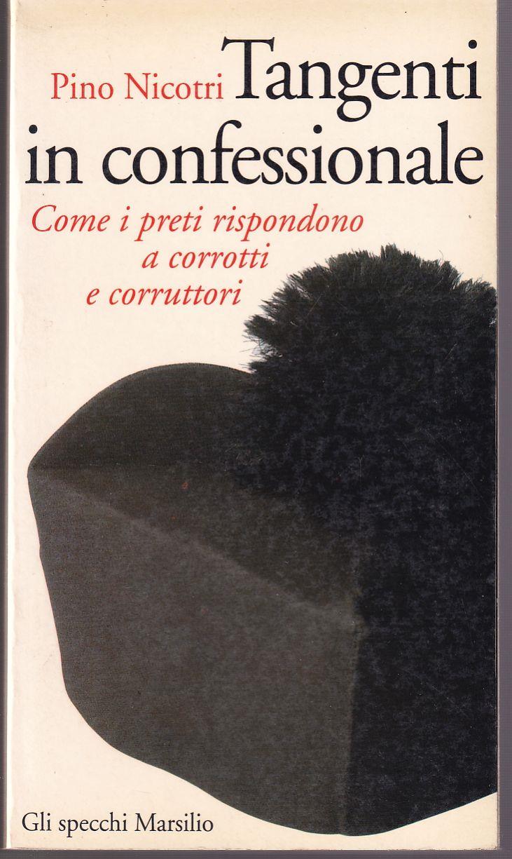 Tangenti in confessionale. Come i preti rispondono a corrotti e corruttori