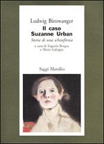 Il caso di Suzanne Urban. Storia di una schizofrenia