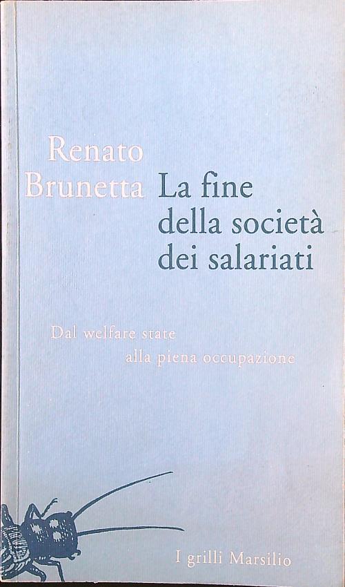 La fine della società dei salariati. Dal welfare state alla piena occupazione